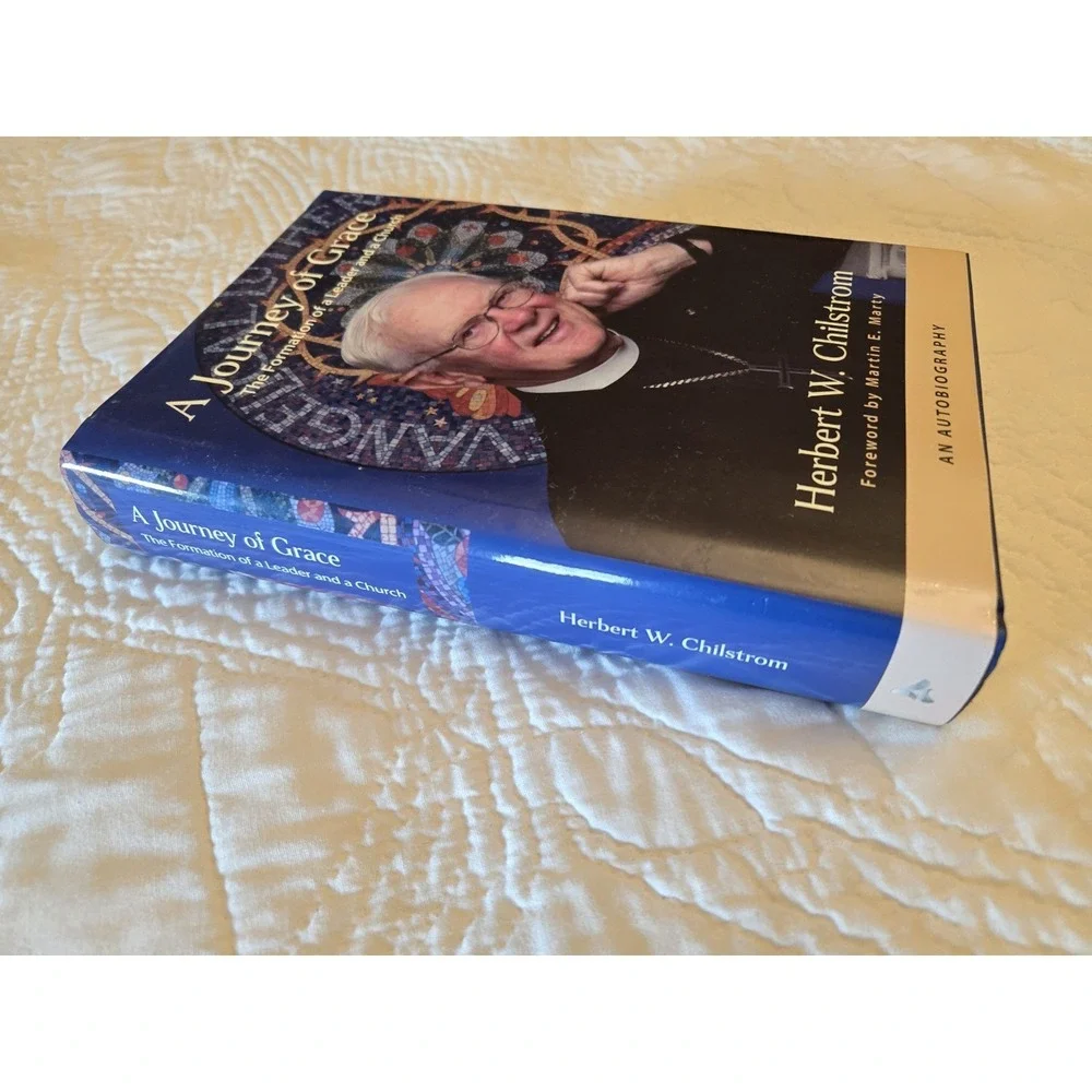 A Journey of Grace: The Formation of a Leader Chilstrom, Herb Signed By Author